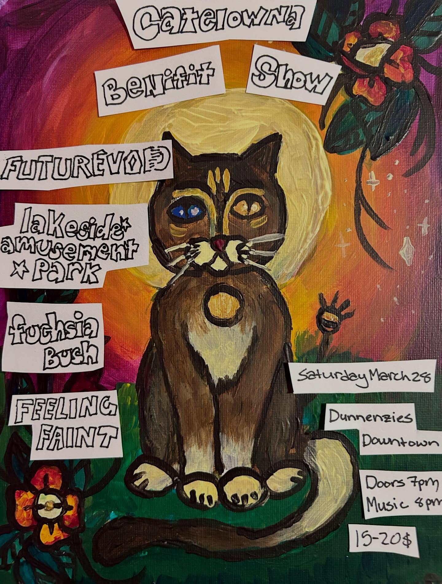 Catelowna benefit poster for March 28 at Dunnenzies Downtown with Futurevoid, Lakeside Amusement Park, Fuchsia Bush, and Feeling Faint